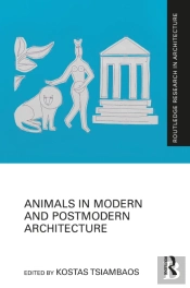 Animals In Modern And Postmodern Architecture