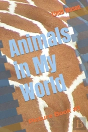 Animals In My World