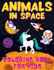 Animals In Space Coloring Book For Kids