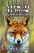 Animals In The Forest The Day Terrible Things Came