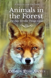 Animals In The Forest The Day Terrible Things Came