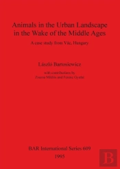 Animals In The Urban Landscape In The Wake Of The Middle Ages