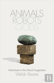 Animals, Robots, Gods