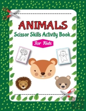 Animals Scissor Skills Activity Book For Kids