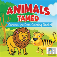 Animals Tamed | Connect The Dots Coloring Book