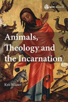 Animals, Theology And The Incarnation