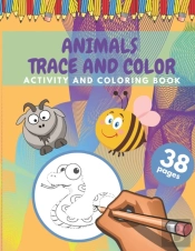 Animals Trace And Color Activity And Coloring Book
