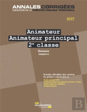 Animateur, Animateur Principal 2e Classe ; Concours Externe, Interne, 3e Concours, Catégorie B (Édition 2017)