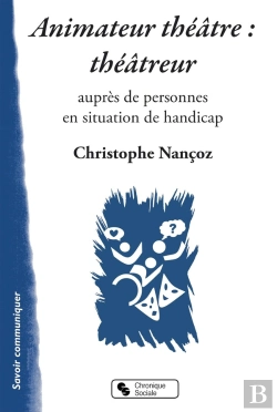 Bertrand.pt - Animateur Théâtre : Théâtreur Auprès Des Personnes En Situations De Handicap