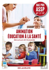 Animation, Éducation À La Santé ; 2nde, 1ère, Terminale Bac Pro Assp ; Pochette De L'Élève (Édition 2014)