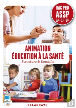Bertrand.pt - Animation, Éducation À La Santé ; 2nde, 1ère, Terminale Bac Pro Assp ; Pochette De L'Élève (Édition 2014)