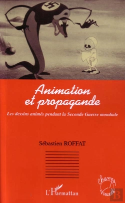 Bertrand.pt - Animation Et Propagande, Les Dessins Animes Pendant La Seconde Guerre Mondiale