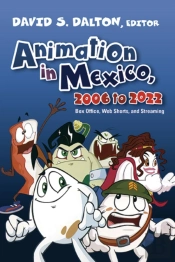 Animation In Mexico, 2006 To 2022