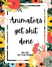 Animators Get Shit Done 2021-2022 Two Year Planner