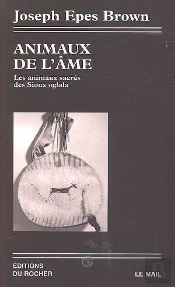Animaux De L'Ame - Les Animaux Sacres Des Sioux Oglala