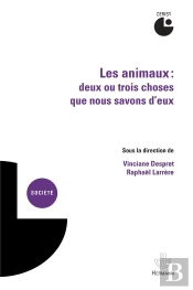 Animaux: Deux Ou Trois Choses Que Nous Savons D'Eux