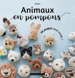 Bertrand.pt - Animaux En Pompons : 35 Projets Tout Ronds !