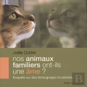 Animaux Familiers Ont-Ils Une Ame ? (Nos)