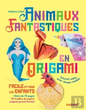 Animaux Fantastiques En Origami Facile Et Pour Les Enfants