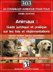 Animaux : Guide Juridique Et Pratique Sur Les Lois Et Reglementations
