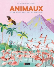 Animaux ; Vivre Tout Seul Ou En Groupe ?