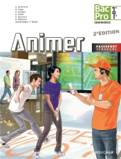 Animer ; 1ère, Terminale ; Bac Pro