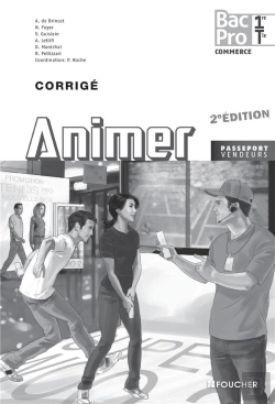 Bertrand.pt - Animer ; 1ère, Terminale ; Bac Pro ; Corrigé (Édition 2013)