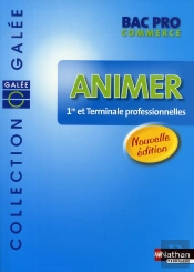 Animer ; Bac Pro Commerce ; Galée ; Élève (Édition 2008)