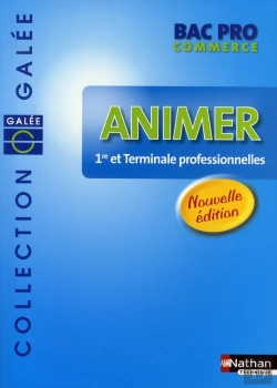 Bertrand.pt - Animer ; Bac Pro Commerce ; Galée ; Élève (Édition 2008)