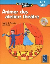 Animer Des Ateliers Théâtre ; 8/12 Ans