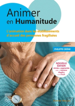 Bertrand.pt - Animer En Humanitude ; L'Animation Dans Les Établissements D'Accueil Des Personnes Fragilisées (2e Édition)