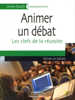 Bertrand.pt - Animer Un Débat : Les Clés De La Réussite