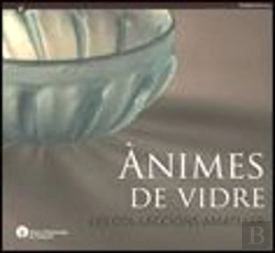 Bertrand.pt - Ànimes De Vidre. Les Col·Leccions Amatller