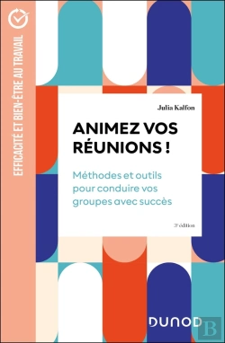 Bertrand.pt - Animez Vos Réunions : Méthodes Et Outils Pour Conduire Vos Groupes Avec Succès (3e Édition)
