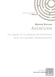 Animisme : Les Signes Et La Présence De L'Animisme Dans Nos Sociétés Contemporaines