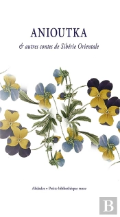 Anioutka : Contes De Sibérie Orientale