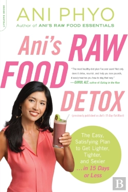 Bertrand.pt - Ani'S Raw Food Detox (Previously Published As Ani'S 15-Day Fat Blast)