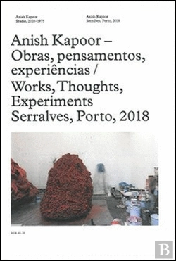 Bertrand.pt - Anish Kapoor - Obras, Pensamentos, Experiências