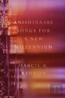 Anishinaabe Songs For A New Millennium