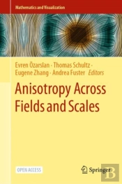 Anisotropy Across Fields And Scales