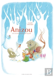 Anizou Et Le Réenchantement De La Forêt