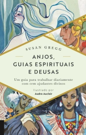 Anjos, Guias Espirituais e Deusas