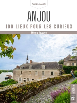 Bertrand.pt - Anjou : 100 Lieux Pour Les Curieux