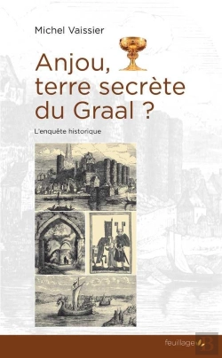 Bertrand.pt - Anjou, Terre Secrète Du Graal ; L'Enquête Historique