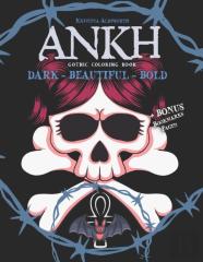 Ankh Gothic Coloring Book. Dark-Beautiful-Bold + Bonus Bookmarks Page!!