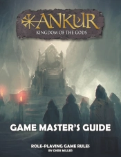 Ankur Game Master'S Guide: Game Master'S