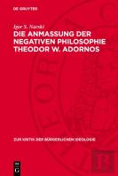 Anmaung Der Negativen Philosophie Theodor W. Adornos
