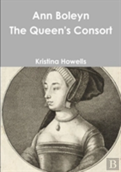 Bertrand.pt - Ann Boleyn The Queen'S Consort