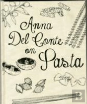 Anna Del Conte On Pasta