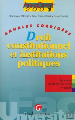 Bertrand.pt - Anna Droit 2001 ; Droit Constitutionnel Et Institutions Publiques ; Annales Corrigees